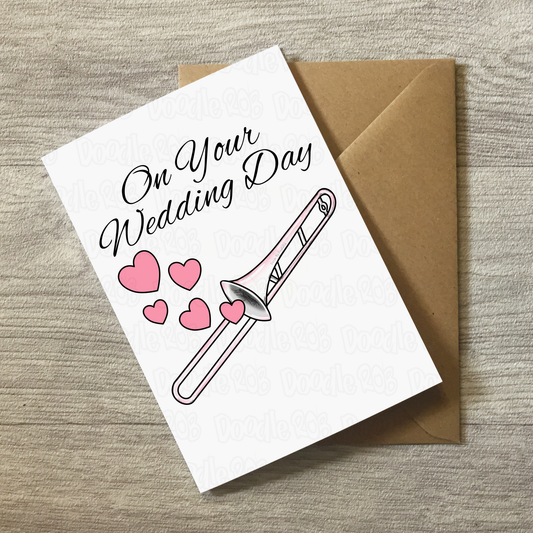 Trombone Wedding Card - On Your Wedding Day - Wedding Card For Musicians - Brass Musician Greeting Card