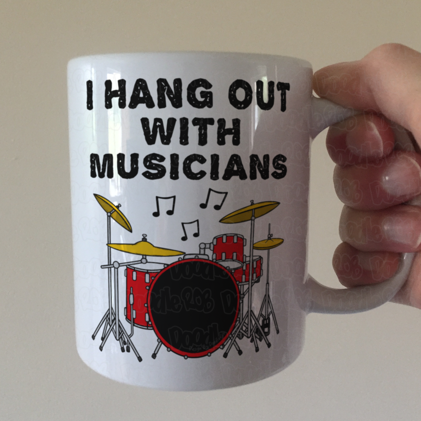Funny Drummer Mug - I Hang Out With Musicians - Session Drum Gift - Musician Humour