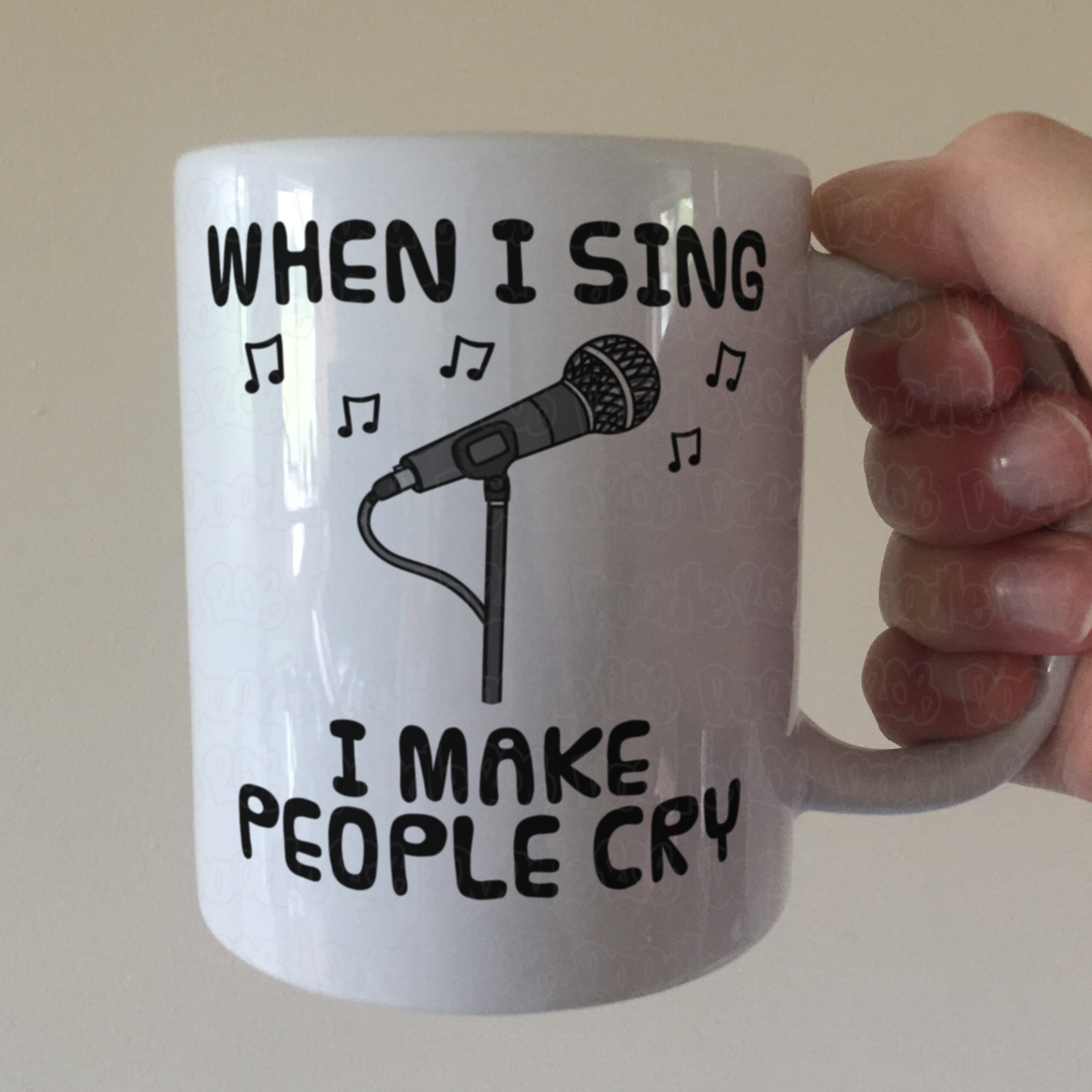 Funny Singer Mug - When I Sing, I Make People Cry - Vocalist Musician Gift