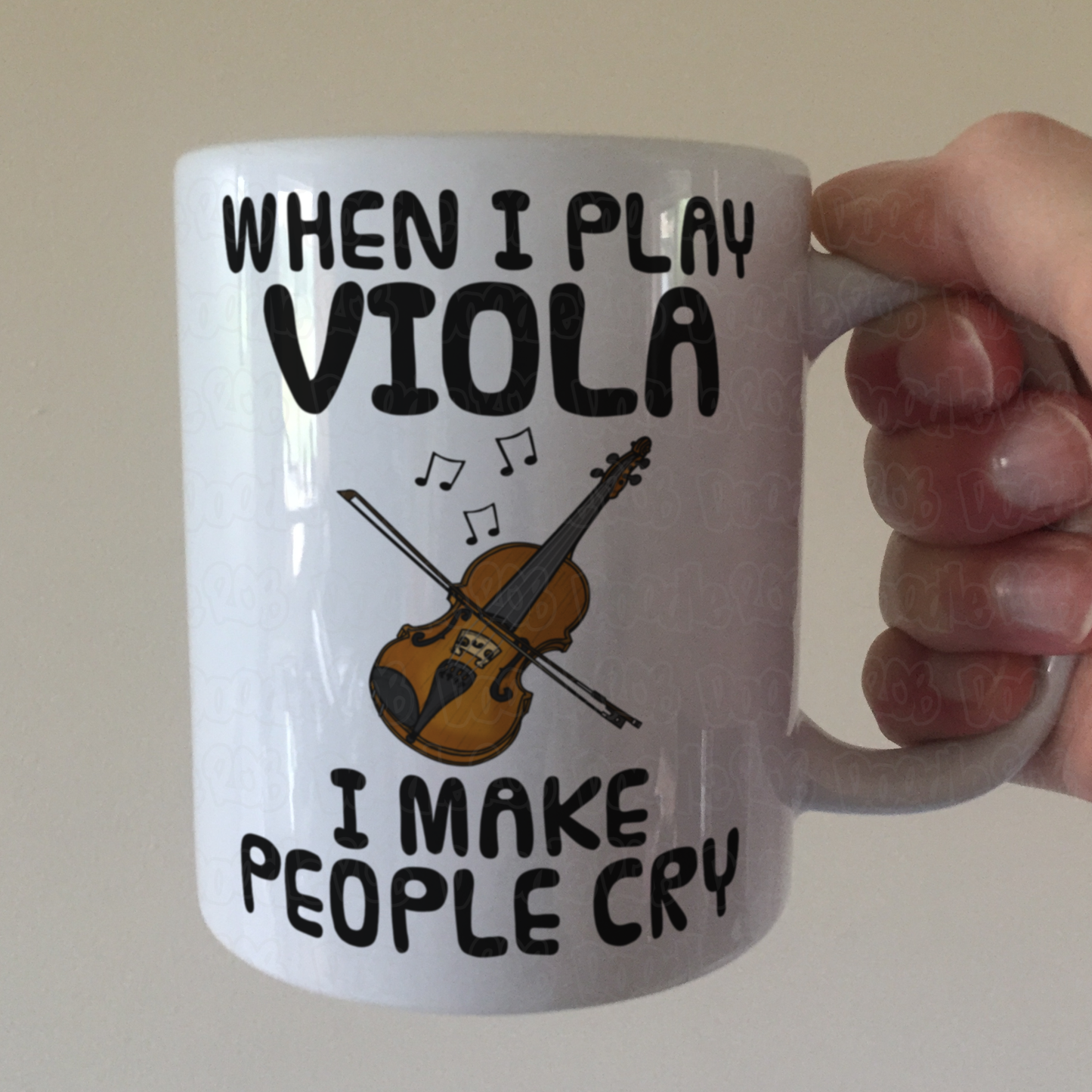 Funny Viola Mug - When I Play Viola, I Make People Cry - Violist Musician Gift