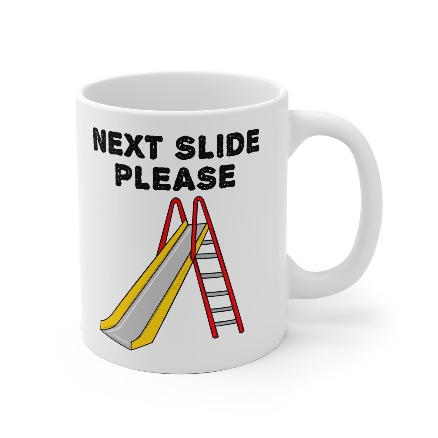 Funny Work Mug - Next Slide Please Mug - Project Manager Mug - Joke Work Gift