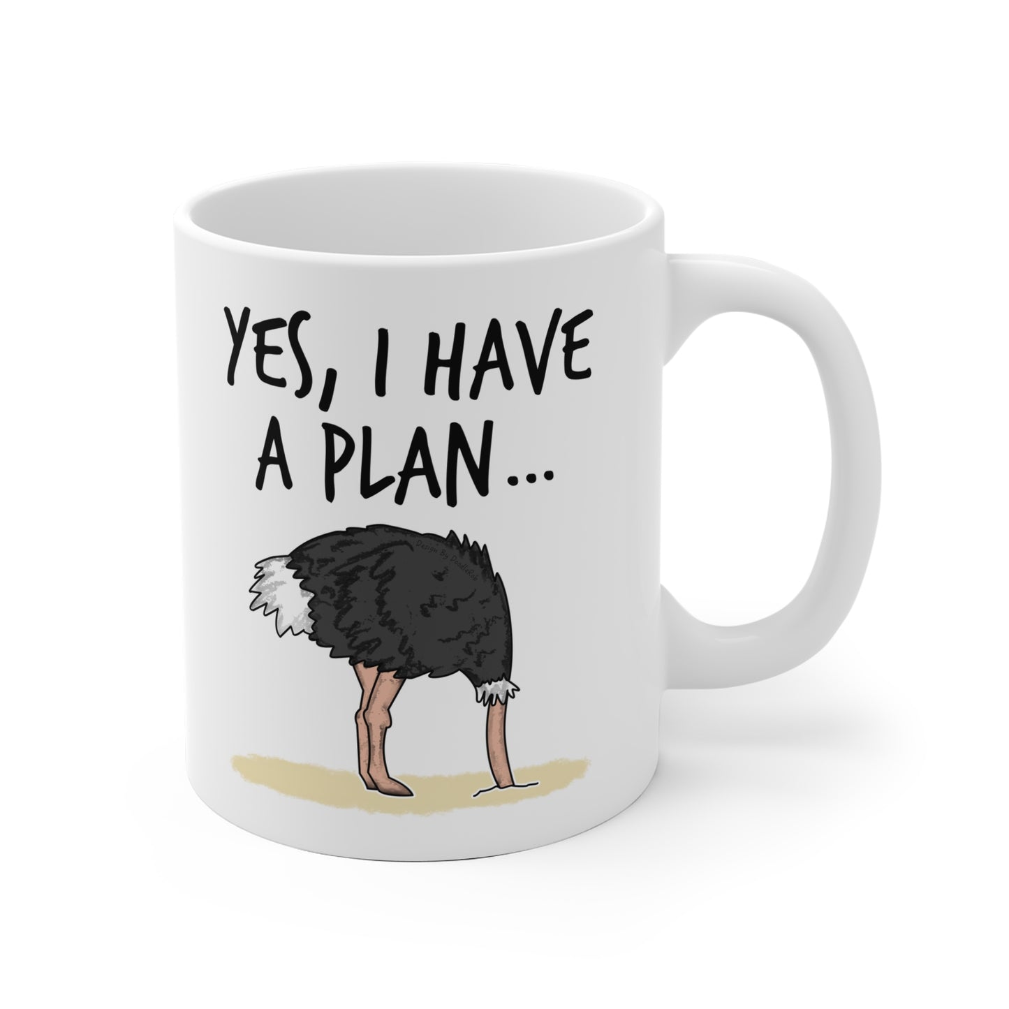 Funny Ostrich Mug - Yes I Have A Plan - Project Manager Mug - Joke Work Gift