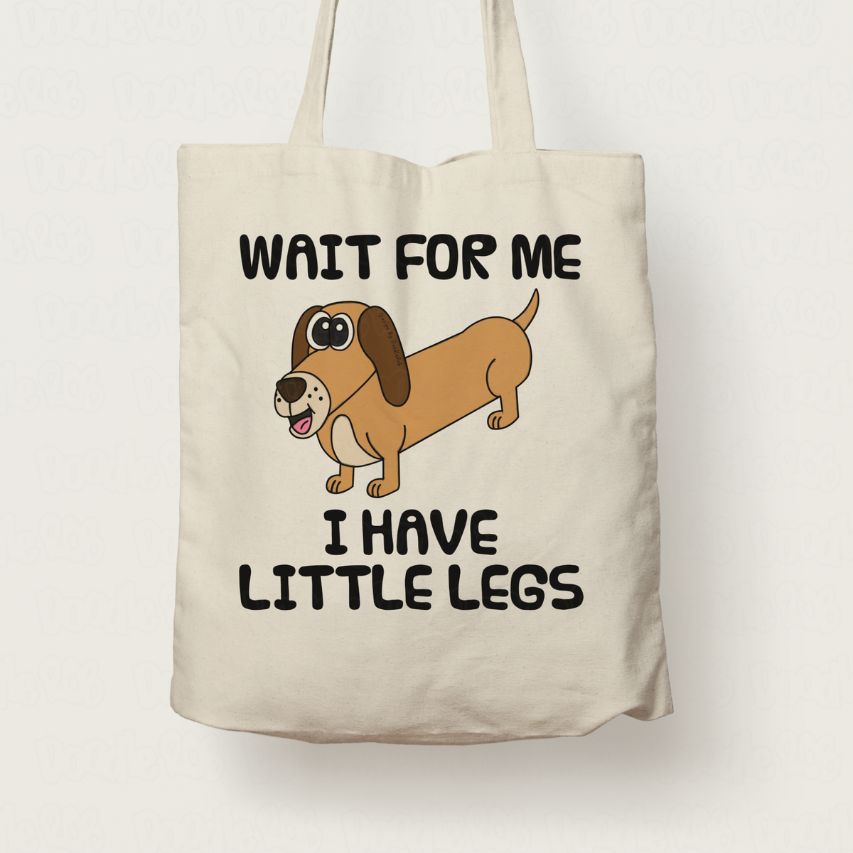 Funny Dachshund Tote Bag - Wait For Me I Have Little Legs - Sausage Dog Lover Gift