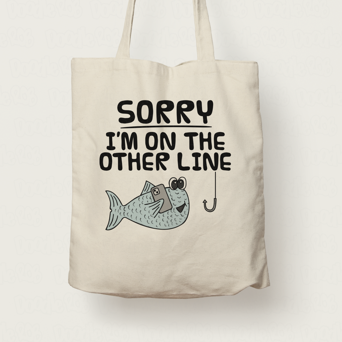 Funny Fishing Tote Bag - Sorry I'm On The Other Line - Gift For Fisherman - Father's Day Gift