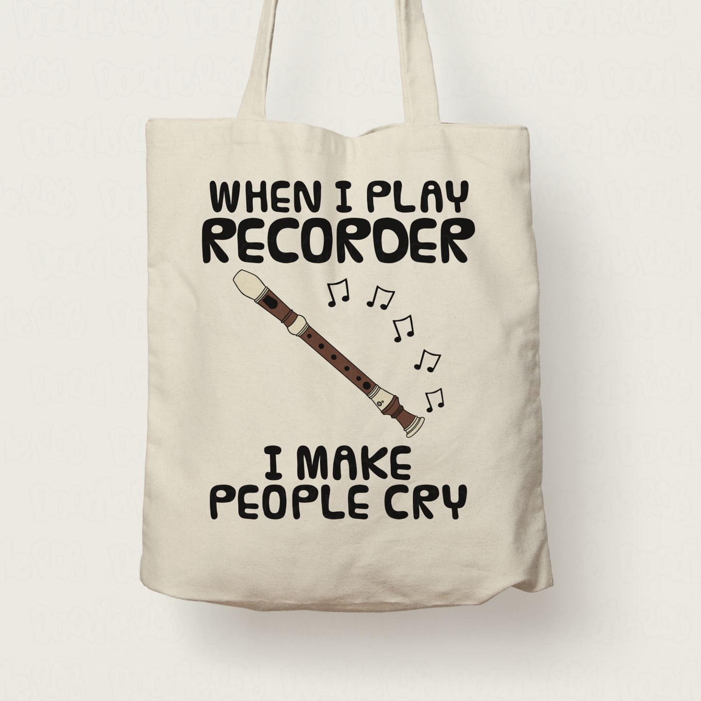 Funny Recorder Tote Bag - When I Play Recorder, I Make People Cry - Recorderist Woodwind Musician Gift