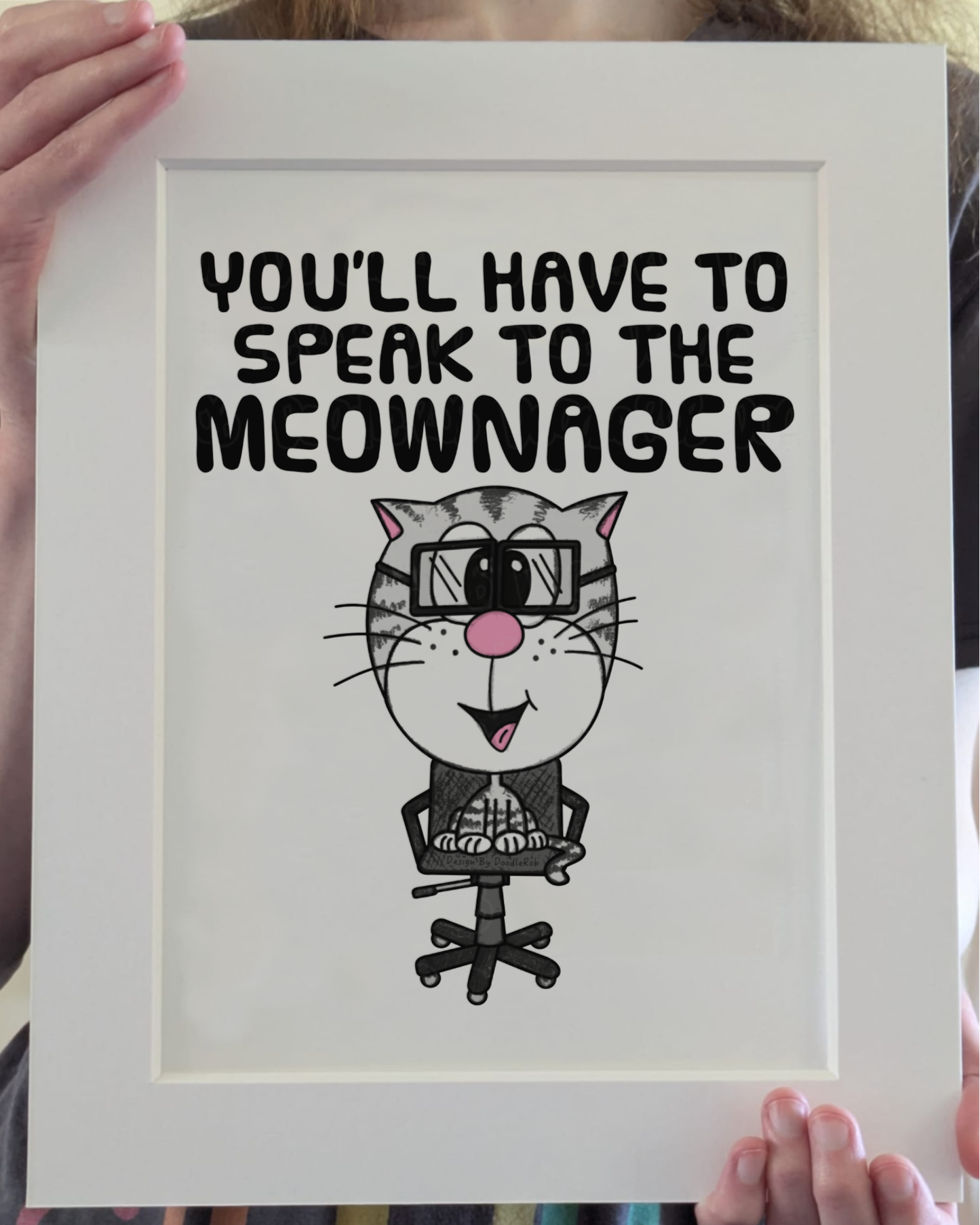 Funny Cat Art Print - You'll Have To Speak To The Meownager - Funny Gift For Manager - Home Office Wall Decor