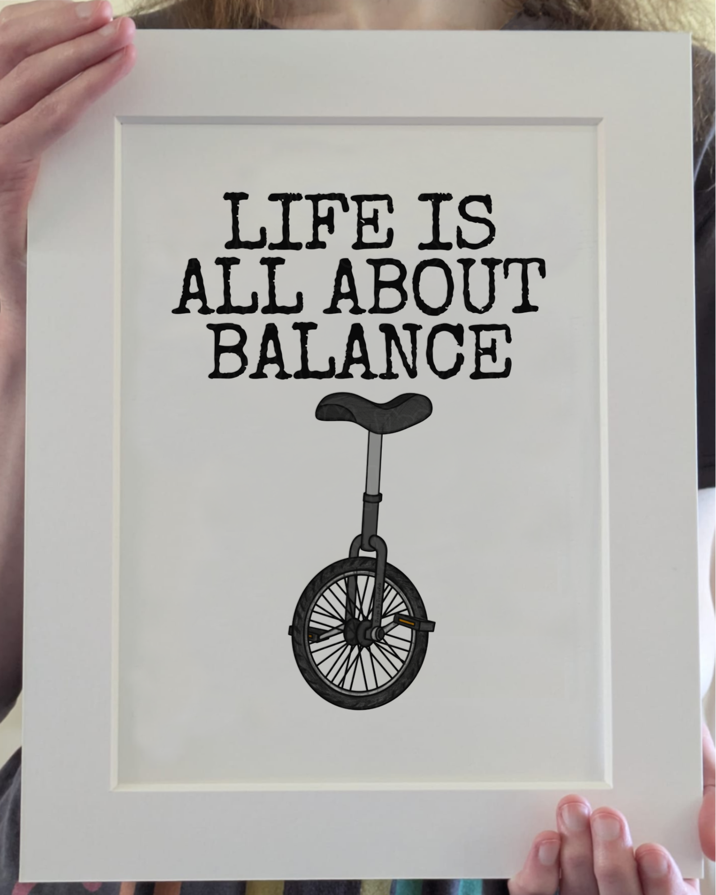 Funny Unicycle Art Print (Wall Art) - Life Is All About Balance - Unicyclist Home Decor