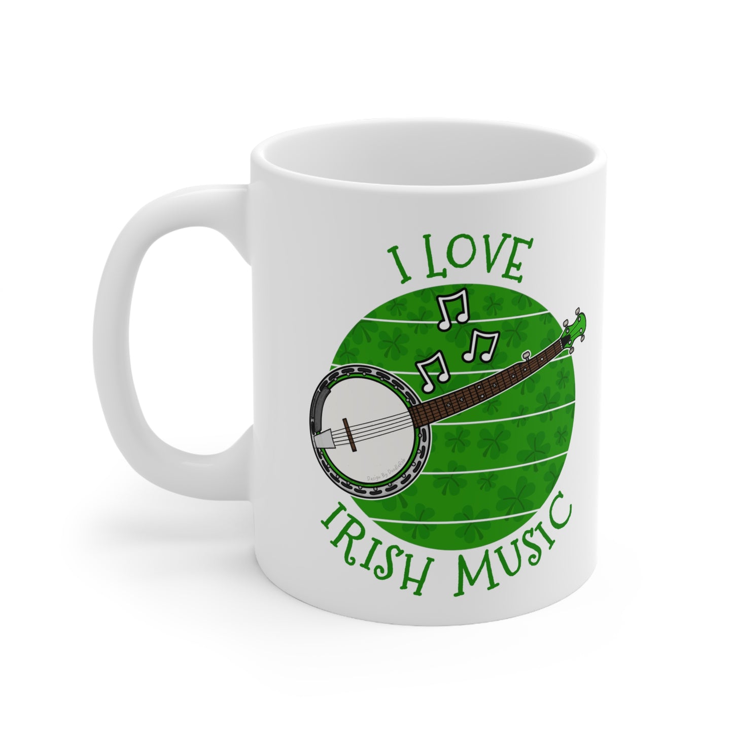 Irish Banjo Mug - I Love Irish Music - Banjoist Mug - St Patrick's Day Gift