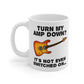 Funny Electric Guitar Mug - Turn My Amp Down? It's Not Even Switched On - Church Guitarist