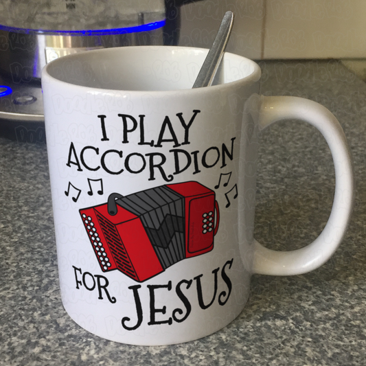 Christian Accordion Mug - I Play Accordion For Jesus - Church Accordionist