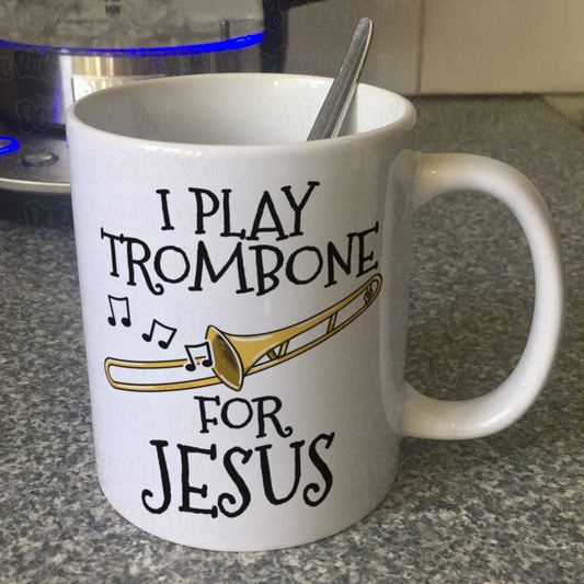 Christian Trombone Mug - I Play Trombone For Jesus - Church Trombonist