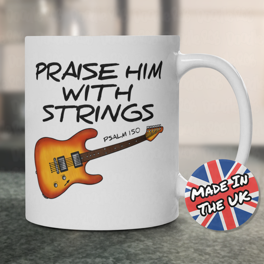 Church Guitarist Mug - Praise Him With Strings (Psalm 150) - Worship Guitar Mug