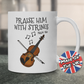 Worship Violin Mug - Praise Him With Strings (Psalm 150) - Church Violinist Gift