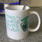 Nurse Tuba Mug - This Nurse Plays Tuba - Tubaist Gift For Nurse - Brass Musician Gift
