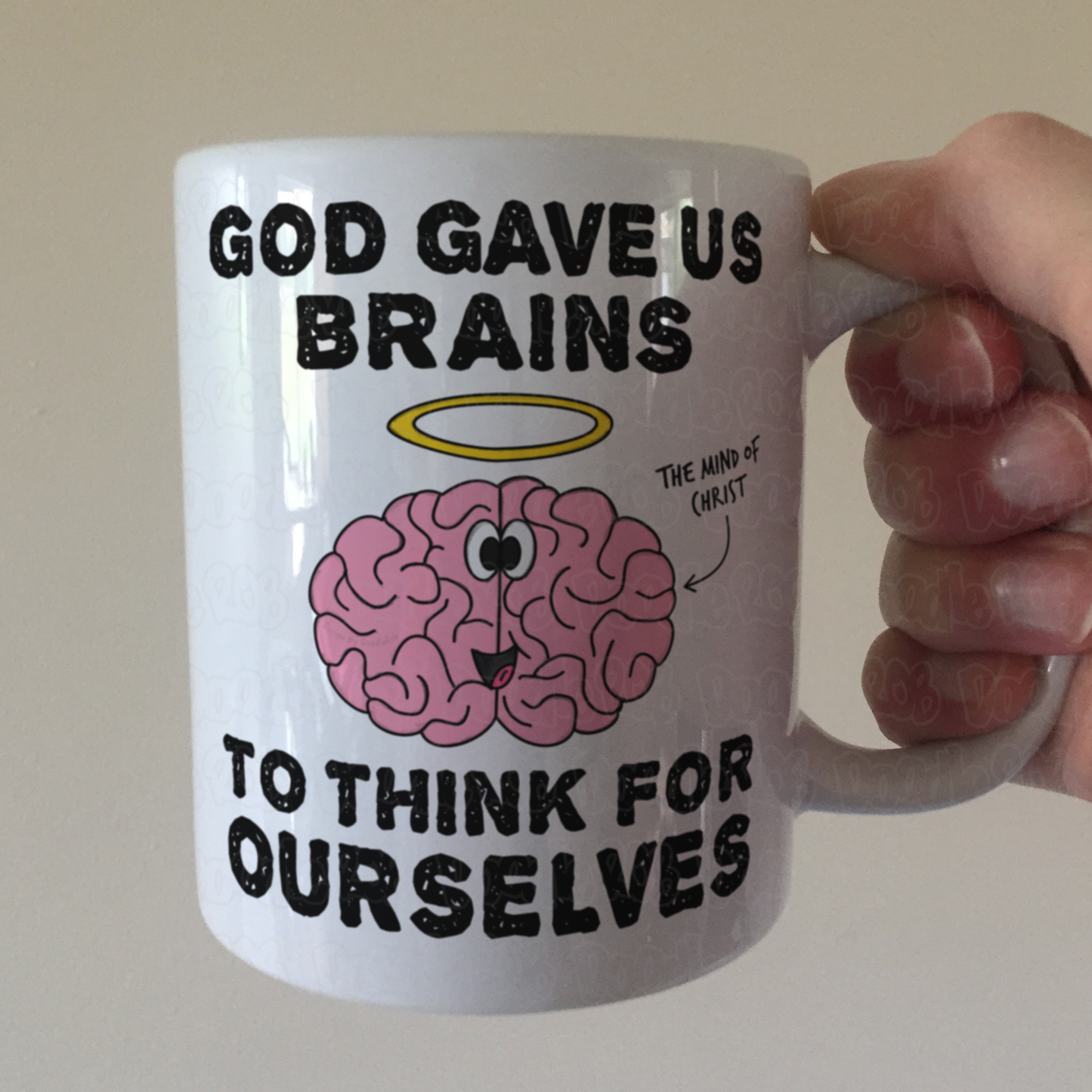 God Gave Us Brains To Think For Ourselves - Funny Christian Mug - Church Humour - Theology Student Gift
