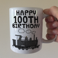 100th Birthday Steam Train Mug - Railway Enthusiast Mug - 100th Birthday Gift For Him