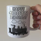 100th Birthday Steam Train Mug - Railway Enthusiast Mug - 100th Birthday Gift For Him
