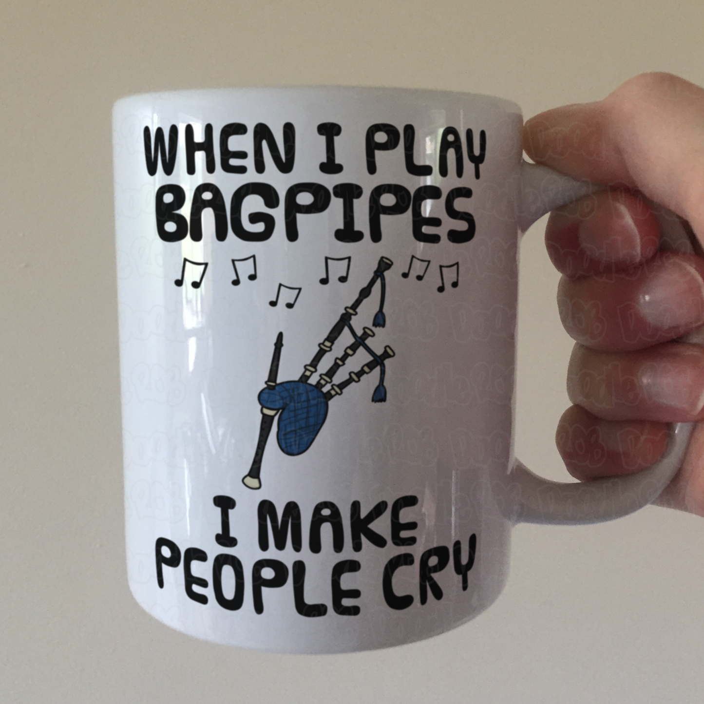 Funny Bagpipes Mug - When I Play Bagpipes, I Make People Cry - Piper Scottish Musician Gift