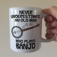 Funny Banjo Mug - Never Underestimate An Old Man Who Plays Banjo - Banjoist Folk Musician Gift For Him