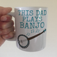 Banjo Father's Day Mug - This Dad Plays Banjo - Banjoist Folk Musician Gift