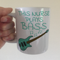 Nurse Bass Guitar Mug - This Nurse Plays Bass - Bassist Gift For Nurse