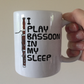 Funny Bassoon Mug - I Play Bassoon In My Sleep - Bassoonist Woodwind Musician Gift