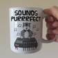 Cat Sound Engineer Mug - Sounds Purrrfect - Gift For Audio Engineer - Funny Musician Mug