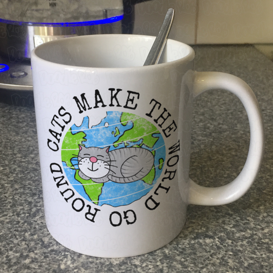 Funny Cat Mug - Cats Make The World Go Round - Gift For Cat Lover - Earth Day Mug