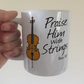 Christian Cello Mug - Praise Him With Strings (Psalm 150) - Church Cellist Gift - Worship Cello Mug