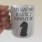 Funny Chess Mug - I'm Having A Quiet Knight In - Chess Knight Mug - Chess Player Gift
