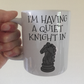 Funny Chess Mug - I'm Having A Quiet Knight In - Chess Knight Mug - Chess Player Gift