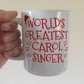 Carol Singer Mug - World's Greatest Carol Singer - Church Choir Christmas Gift