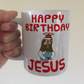 Jesus Christmas Mug - Happy Birthday Jesus - Funny Church Christmas Gift