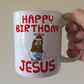 Jesus Christmas Mug - Happy Birthday Jesus - Funny Church Christmas Gift