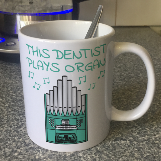 Dentist Organist Mug - This Dentist Plays Organ - Musician Gift For Dentist