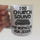 Church Sound Mug - I Do Church Sound, For Miracles Ask Jesus (2026 Version) - Funny Christian Gift