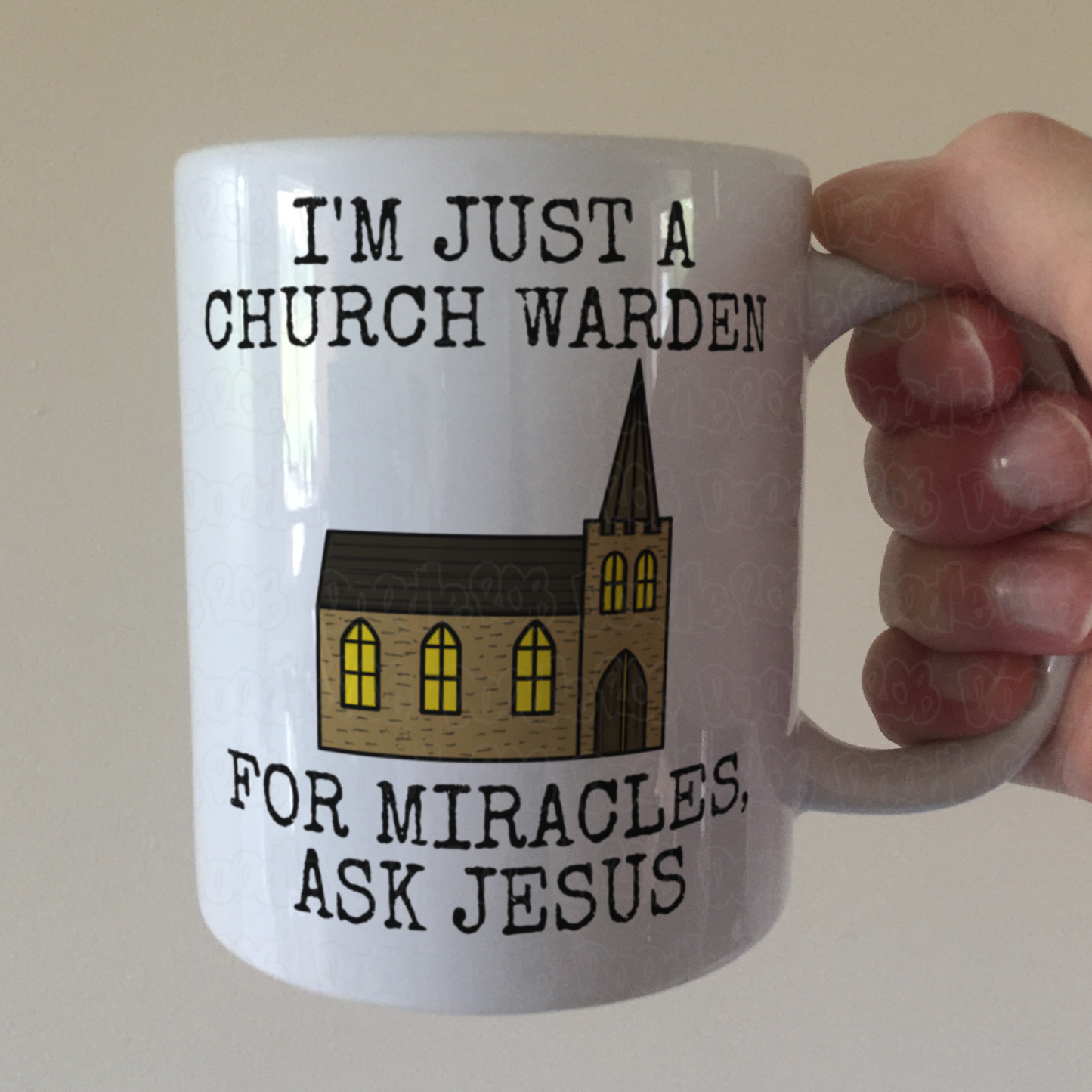 Funny Church Warden Mug - I'm Just A Church Warden - For Miracles, Ask Jesus (Building)