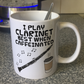 Clarinet Coffee Mug - I Play Clarinet Best When Caffeinated - Clarinetist Woodwind Musician Gift