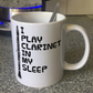Funny Clarinet Mug - I Play Clarinet In My Sleep - Clarinetist Woodwind Musician Gift