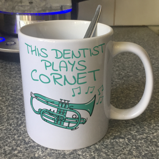 Dentist Cornet Mug - This Dentist Plays Cornet - Brass Musician Gift For Dentist