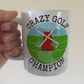 Funny Golf Mug - Crazy Golf Champion - Funny Gift For Golfer