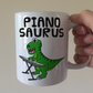 Dinosaur Piano Mug - T-Rex Playing Piano - Funny Gift For Pianist