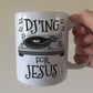 Christian DJ Mug - DJ'ing For Jesus - Church Youth Leader Gift