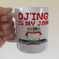 Funny DJ Mug - Dj'ing Is My Jam - Gift For Music Producer