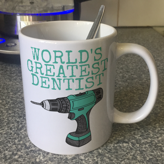 Funny Dentist Mug (Drill) - World's Greatest Dentist - Funny Gift For Dentist