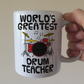 Drum Teacher Mug - World's Greatest Drum Teacher - Music Teacher Gift