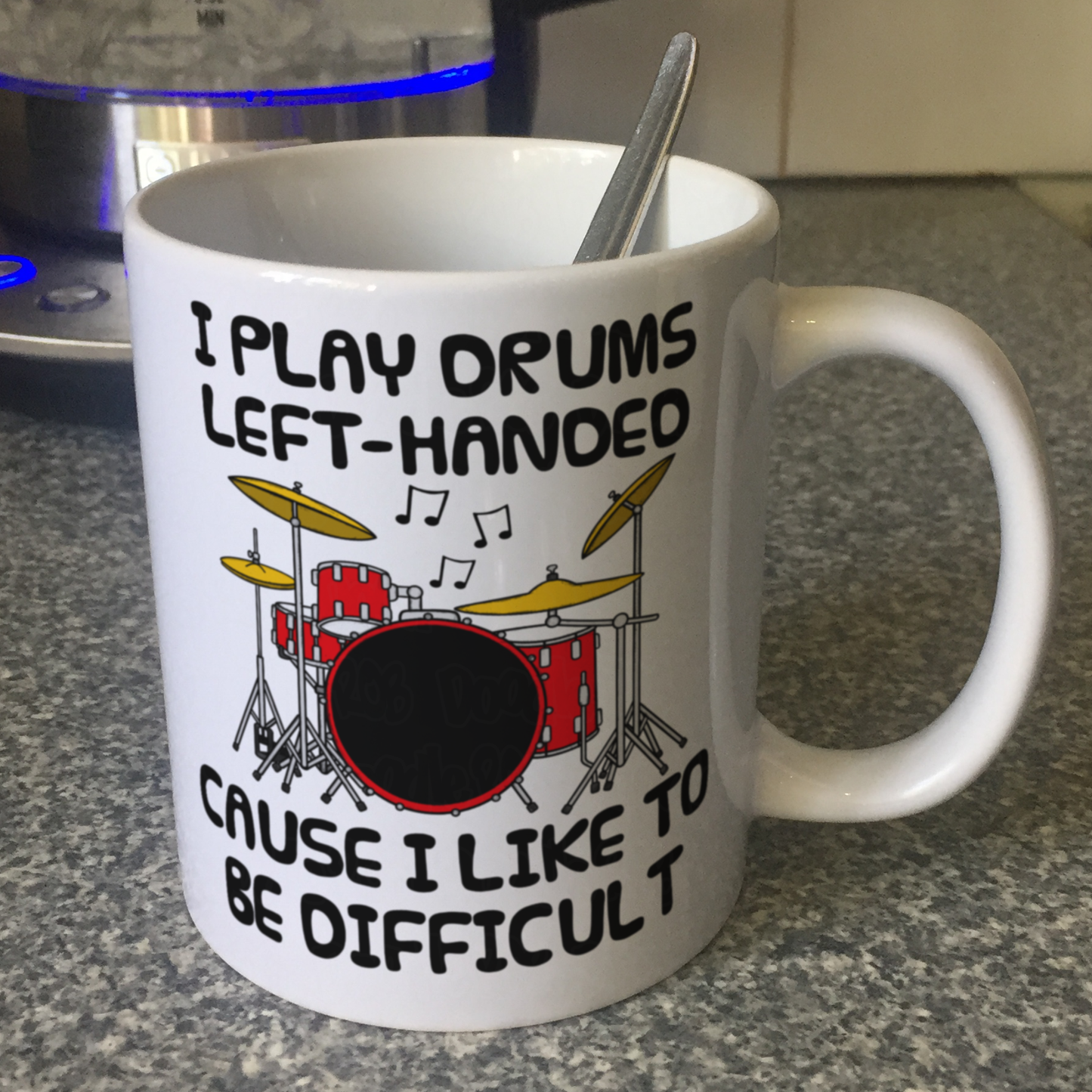 Funny Left Handed Drummer Mug - I Play Drums Left-Handed Cause I Like To Be Difficult