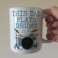 Drummer Father's Day Mug - This Dad Plays Drums - Percussionist Musician Gift