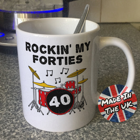 40th Birthday Drummer Mug - Rockin' My Forties - Gift For 40 Year Old - Drum Teacher Mug