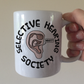 Funny Ear Mug - Selective Hearing Society - Sarcastic Gift For Him
